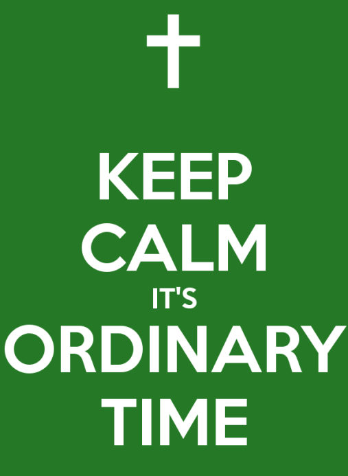 keep-calm-its-ordinary-time-600x675